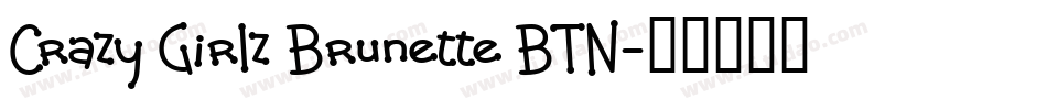 Crazy Girlz Brunette BTN字体转换